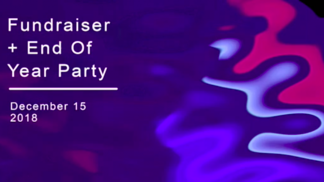 December 12 - 15 / Fundraiser + End of Year Party